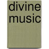Divine Music door Suruchi Mohan
