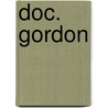 Doc.  Gordon door Anonymous Anonymous