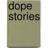 Dope Stories door Howard Marks