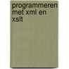 Programmeren met XML en XSLT by Petersen