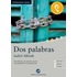 Dos palabras