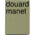 Douard Manet