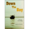 Down The Bay by D.S. Terry
