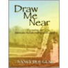 Draw Me Near door Nancy Douglas