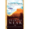 Drawing Near door Thomas Nelson Publishers