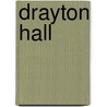 Drayton Hall by Julia A. Mathews
