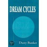 Dream Cycles by Dusty Bunker