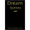 Dream Scenes door Edwin T. McNamee Jr.M.D.