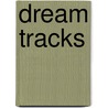 Dream Tracks door Onbekend