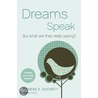 Dreams Speak door Therese E. Duckett