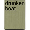 Drunken Boat door Eric Greinke