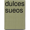 Dulces Sueos by Daniel C. Dennett