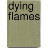 Dying Flames door Robert Barnard