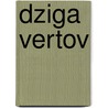 Dziga Vertov door Thomas Tode