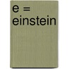 E = Einstein door Marcia Bartusiak
