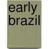 Early Brazil door Onbekend