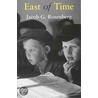 East Of Time by Jacob Rosenberg