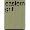 Eastern Grit by Chris Craggs