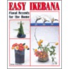 Easy Ikebana door Reiko Takenaka