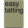 Easy Tatting by Rozella Florence Linden