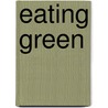 Eating Green by Sunita Apte