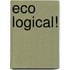 Eco Logical!