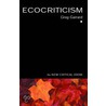 Ecocriticism by Greg Garrard