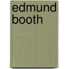 Edmund Booth by Harry G. Lang