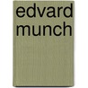 Edvard Munch by Louise Lippincott
