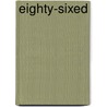 Eighty-Sixed by David B. Feinberg
