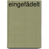 Eingefädelt by Rainer Pariasek