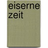 Eiserne Zeit by J.H. Coetzee