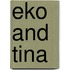 Eko And Tina