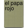 El Papa Rojo door Juan Jose Benitez