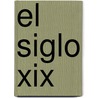 El Siglo Xix by T.C.W. Blanning