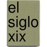 El Siglo Xix door T.C.W. Blanning