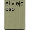 El Viejo Oso door Jane Hissey