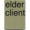 Elder Client by Susan Duff