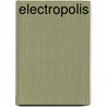Electropolis by Dean Motter