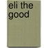 Eli the Good