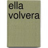 Ella Volvera by Corin Tellado