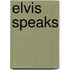 Elvis Speaks