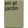 En El Jardin door Ediciones Saldana