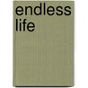 Endless Life door Samuel Mcchord Crothers