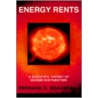 Energy Rents door Bernard C. Beaudreau