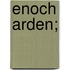 Enoch Arden;