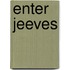 Enter Jeeves