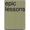 Epic Lessons door Professor Peter Toohey