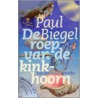 De roep van de kinkhoorn door Paul Biegel
