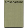 Erbsenalarm! by Irmela Erckenbrecht
